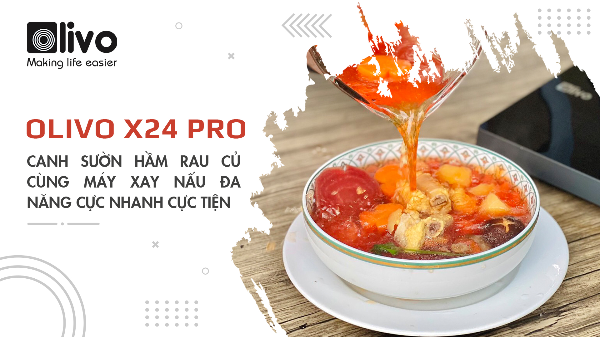Canh sườn hầm rau củ cùng máy xay nấu đa năng OLIVO X24 PRO